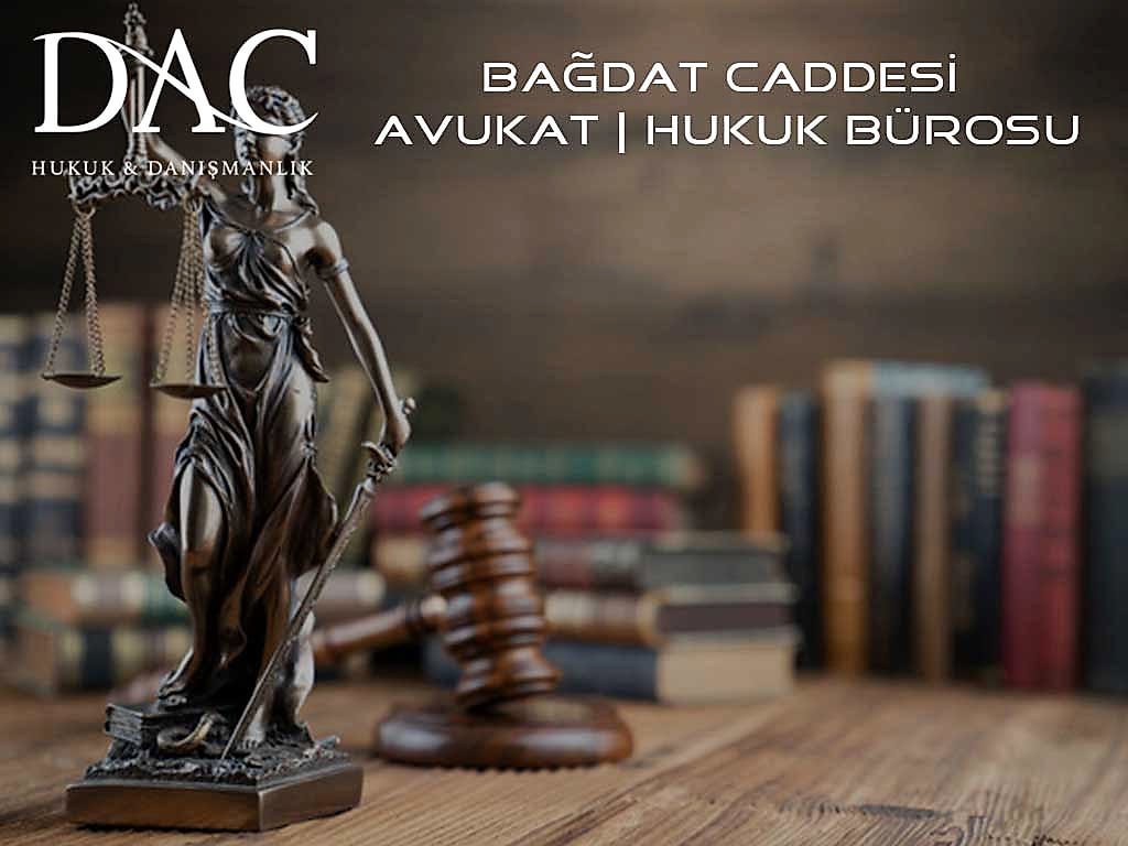 Bağdat Caddesi Avukat | Hukuk Bürosu |